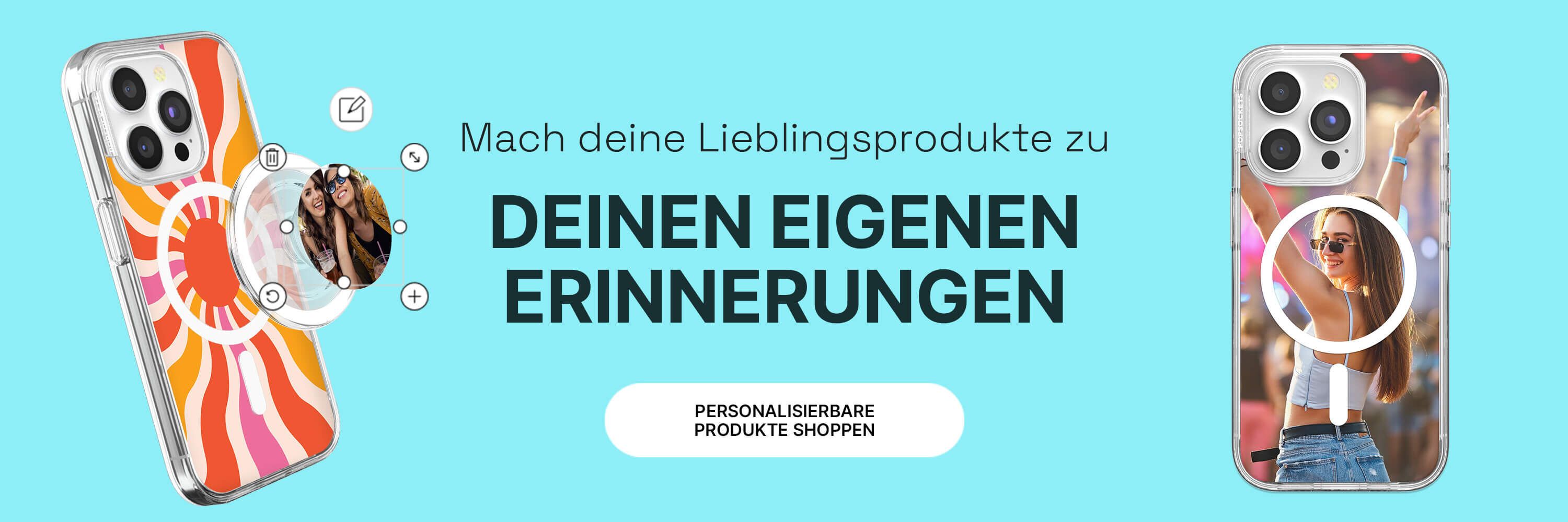 Mach deine Lieblingsprodukte zu deinen eigenen Erinnerungen
