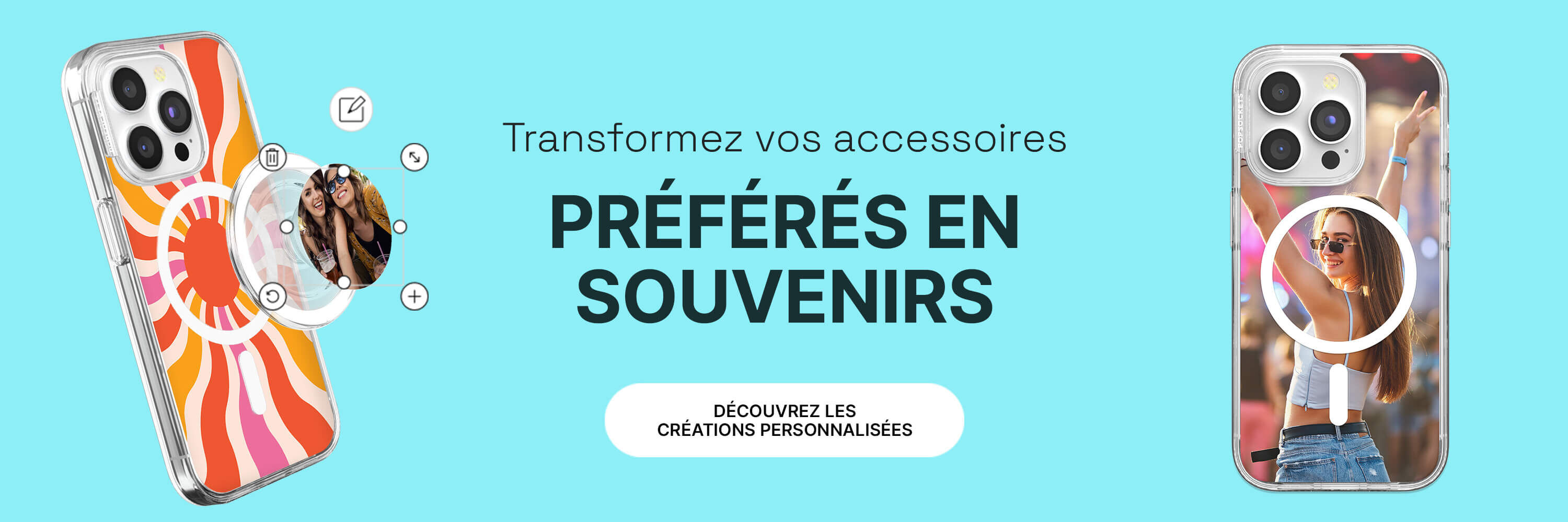 Transformez vos accessoires préférés en souvenirs